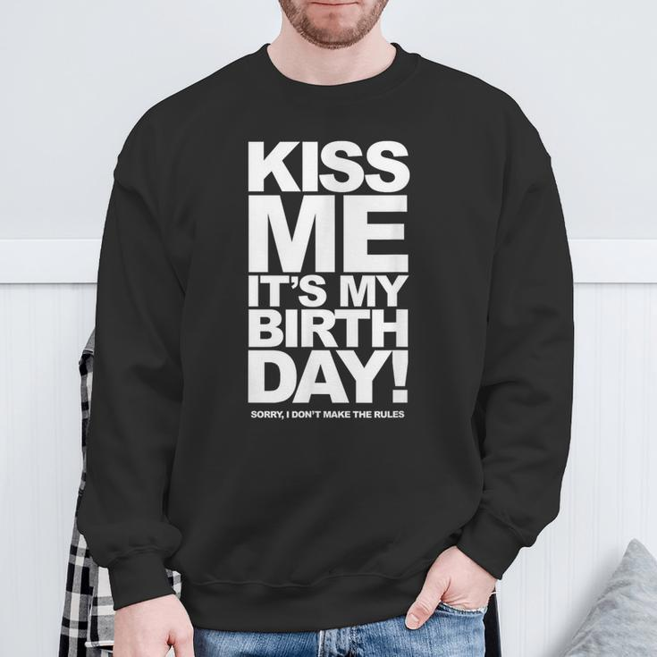 Kiss Me It's My Birthday Sweatshirt Gifts for Old Men