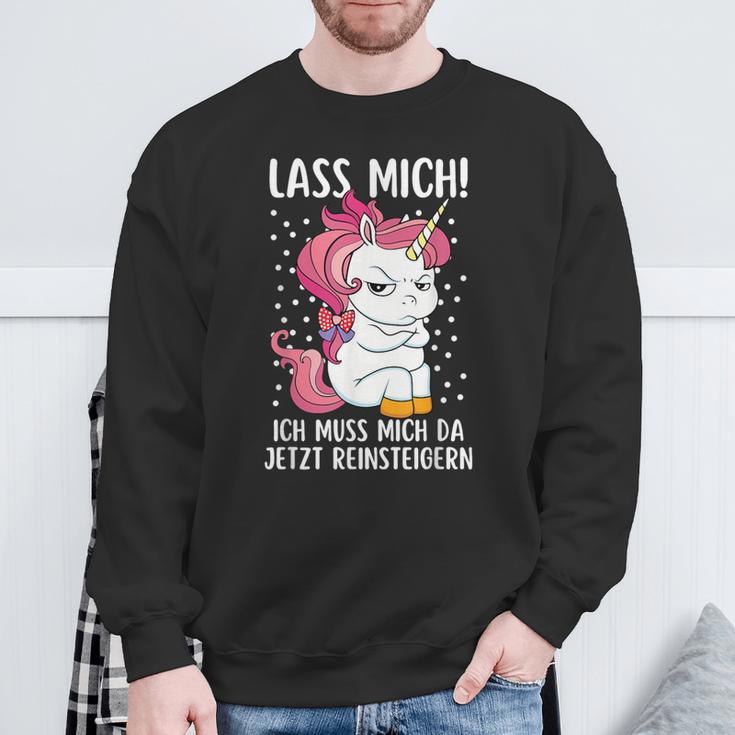 Lass Mich Ich Muss Mich Da Jetzt Reinsteiger Unicorn Sweatshirt Geschenke für alte Männer