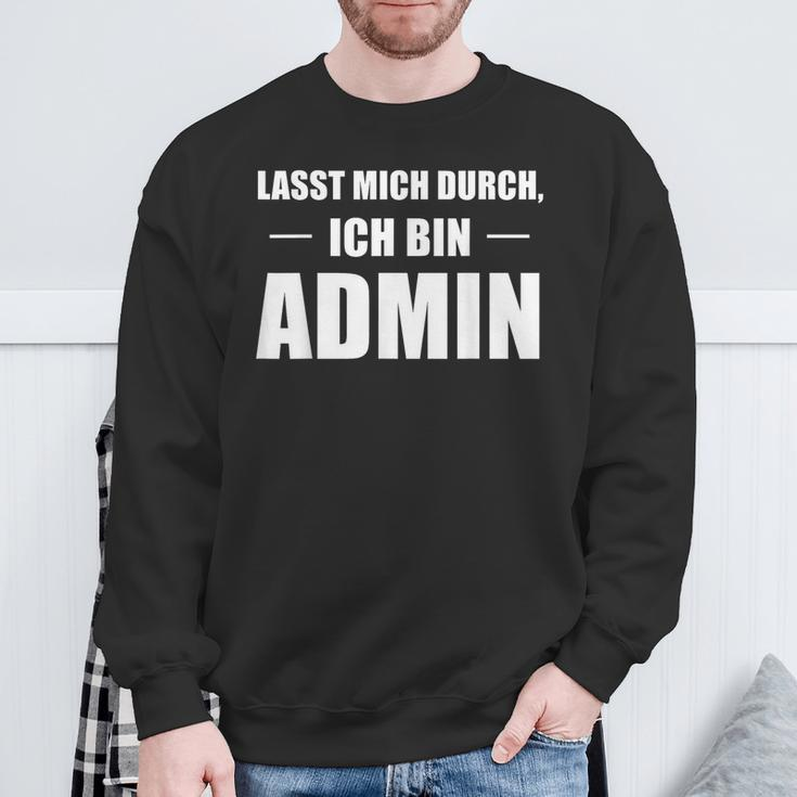 Lasst Mich Durch Ich Bin Admin Informatik Black Sweatshirt Geschenke für alte Männer