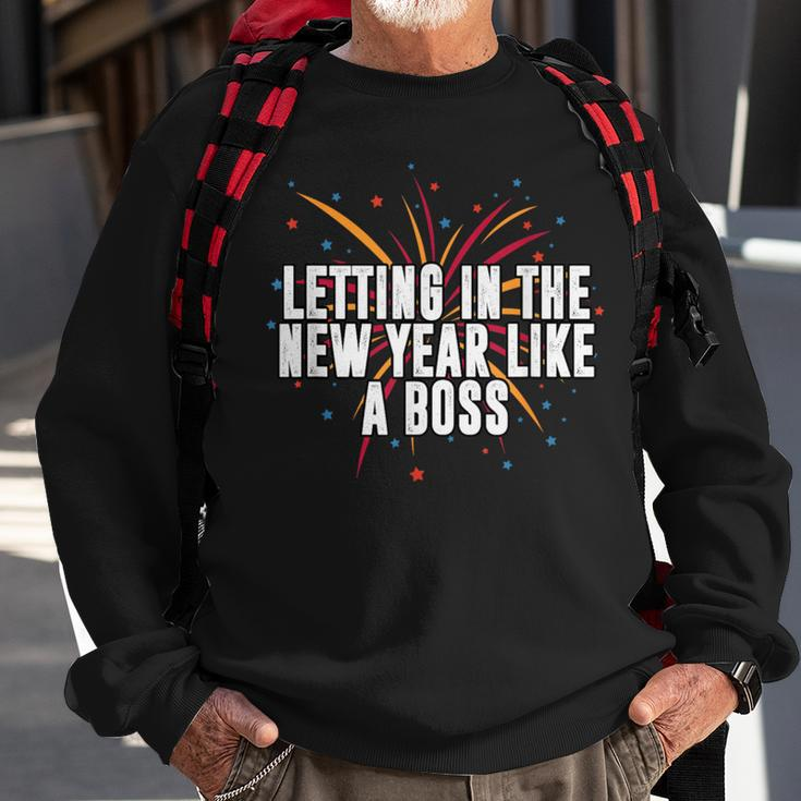 Letting In New Year Like A Boss Positive Quotes Sweatshirt Gifts for Old Men