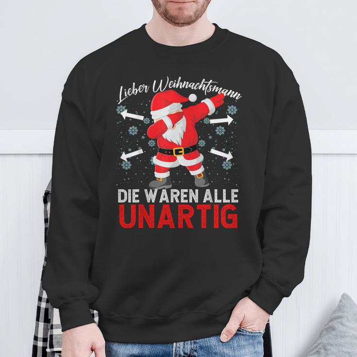 Lieber Weihnachtsmann Die Waren Alle Unartig Black Sweatshirt Geschenke für alte Männer