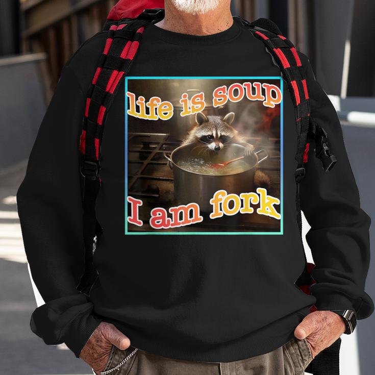 Life Is Soup Oddly Specific Weird Ironic Raccoon Meme Sweatshirt Gifts for Old Men