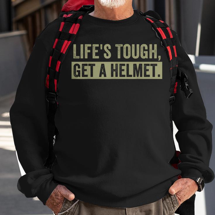 Life's Tough Get A Helmet Man Vintage Sweatshirt Gifts for Old Men