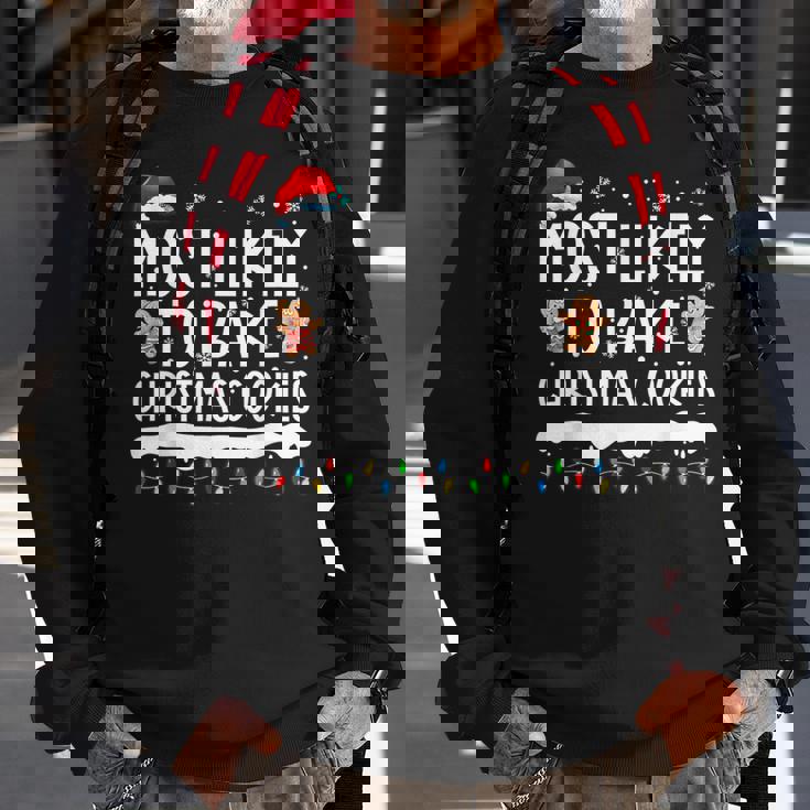 Most Likely To Bake Christmas Cookies Family Matching Sweatshirt Gifts for Old Men