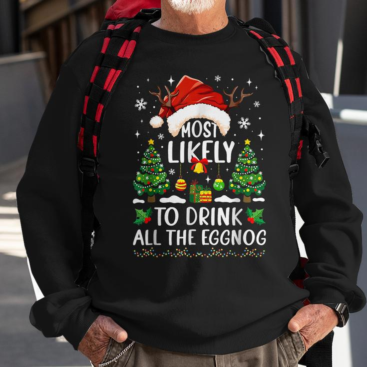 Most Likely To Drink All The Eggnog Christmas Matching Sweatshirt Gifts for Old Men