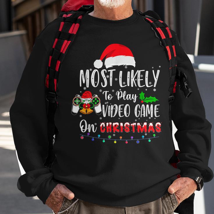 Most Likely To Play Video Game On Christmas Santa Gaming Sweatshirt Gifts for Old Men