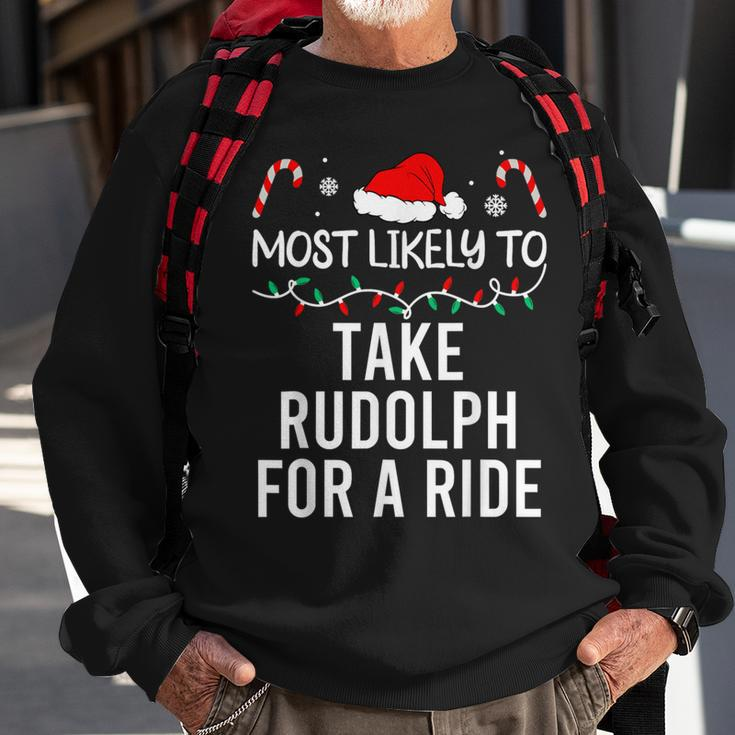 Most Likely To Take Rudolph For A Ride Christmas Matching Sweatshirt Gifts for Old Men