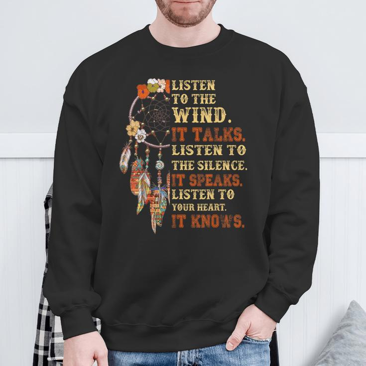 Listen To The Wind It Talks Native American Proverb Quotes Sweatshirt Gifts for Old Men