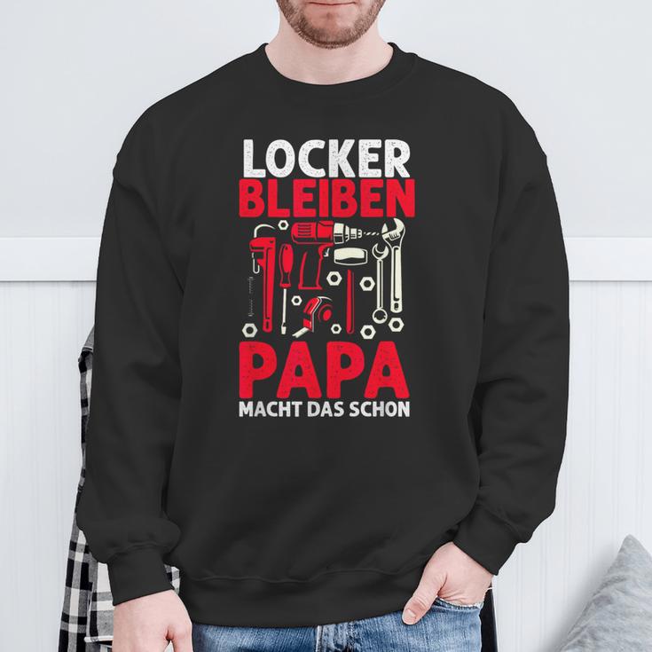 Locker Bleiben Papa Macht Das Schonateratertag Geschenk Sweatshirt Geschenke für alte Männer