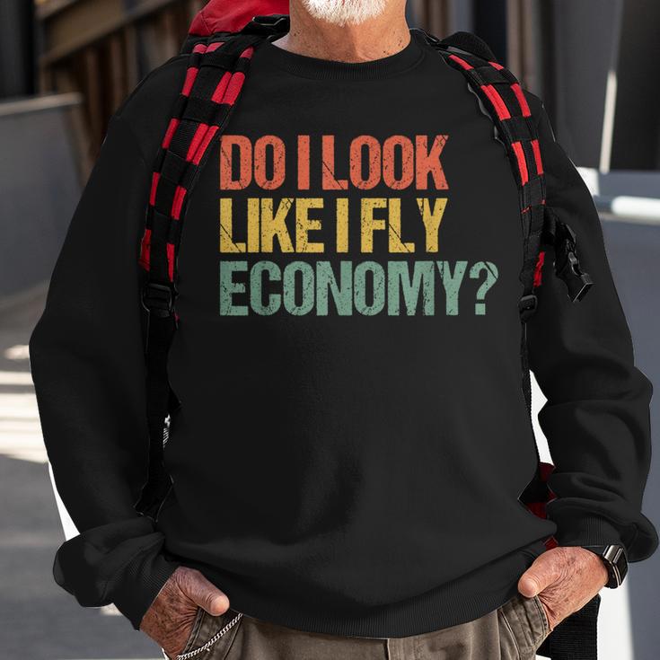 Do I Look Like I Fly Economy Vintage Retro Sweatshirt Gifts for Old Men