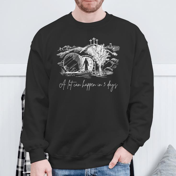 A Lot Can Happen In 3 Days Easter Jesus Christ Good Friday Sweatshirt Gifts for Old Men