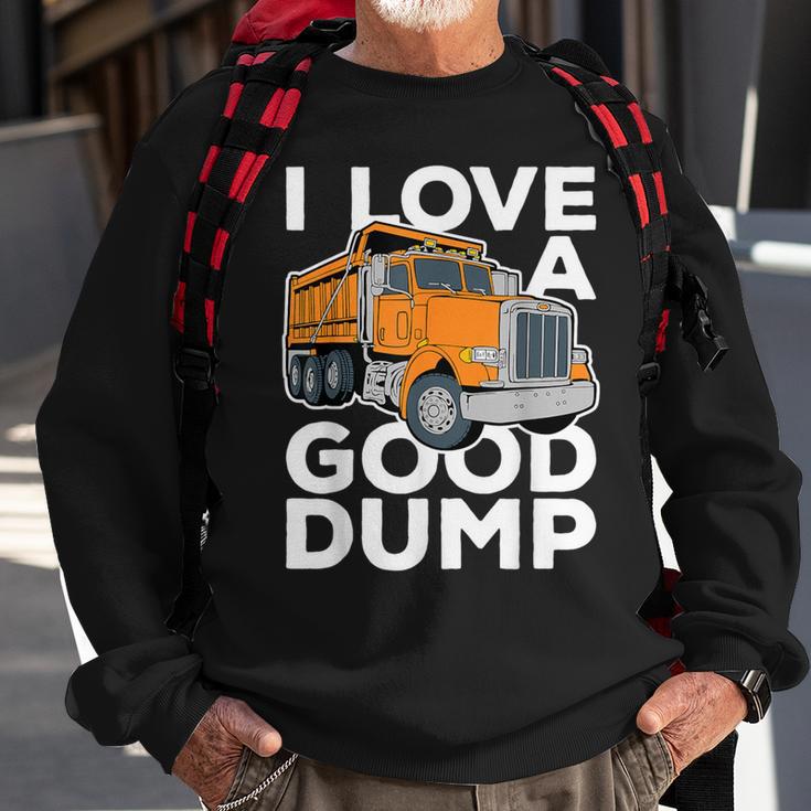 I Love A Good Dump Dump Truck Driver Sweatshirt Gifts for Old Men