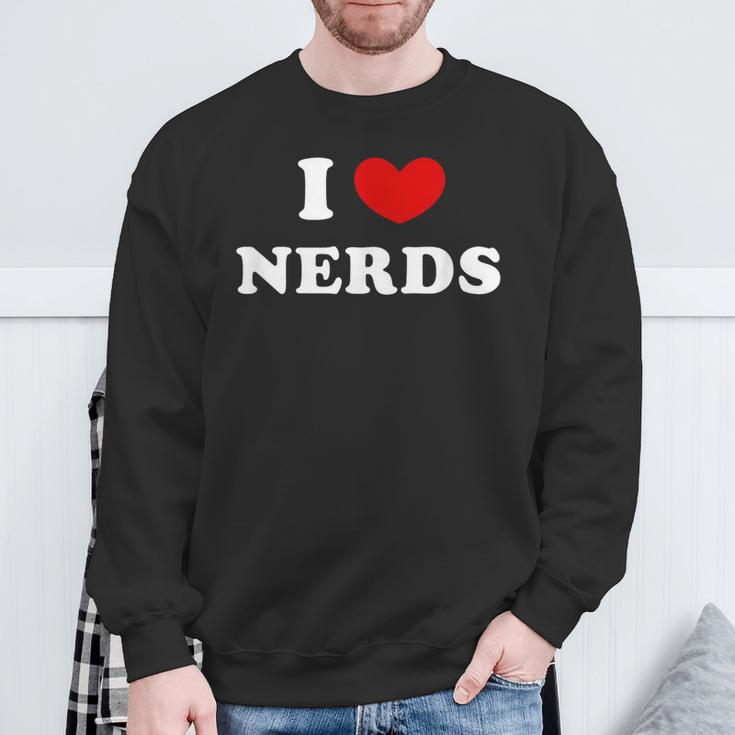 I Love Nerds I Heart Nerds Sweatshirt Gifts for Old Men