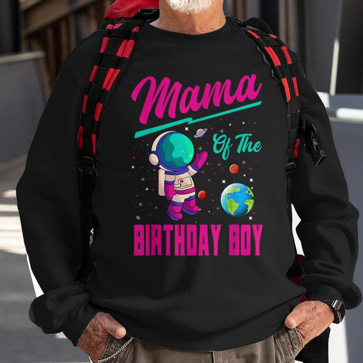 Mama Of The Birthday Boy Space Party Planet Astronaut Bday Sweatshirt Gifts for Old Men