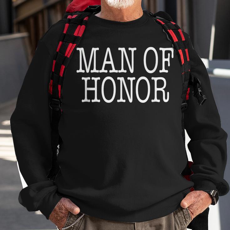 Man Of Honor Wedding Man Of Honor Proposal Ask Sweatshirt Gifts for Old Men