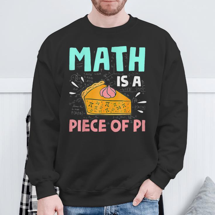 Math Is A Piece Of Pie Pi Day Math Lover Sweatshirt Gifts for Old Men