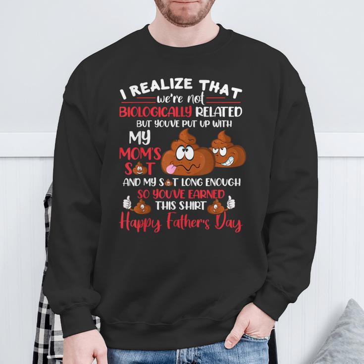 Mb35 I Realize That We're Not Biologically Related Father's Sweatshirt Gifts for Old Men