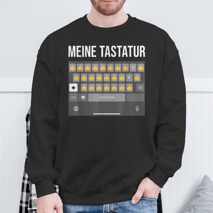 Meine Tastatur Daumen HochAter Papa Nachricht Dad Message Sweatshirt Geschenke für alte Männer