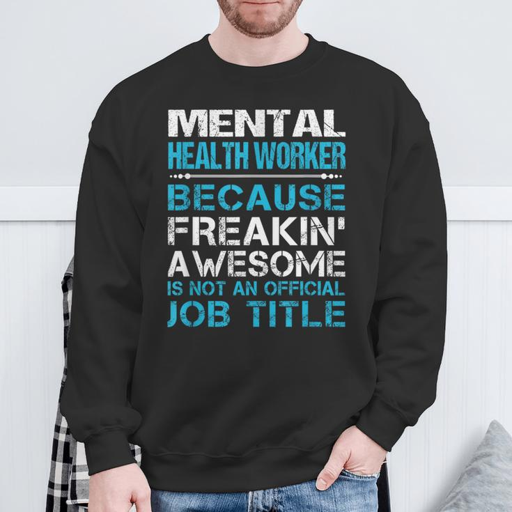 Mental Health Worker Freaking Awesome Sweatshirt Gifts for Old Men