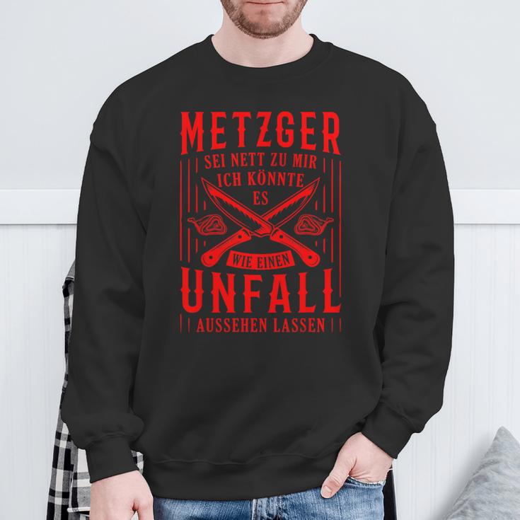 Metzger Sei Nett Zu Mir Fleischer Slogan Butcher Sweatshirt Geschenke für alte Männer