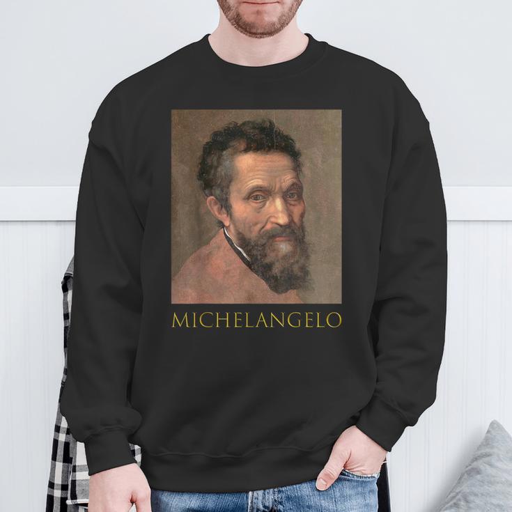 Michelangelo Italian SculptorPainter Painted Sistine Chapel Sweatshirt Gifts for Old Men