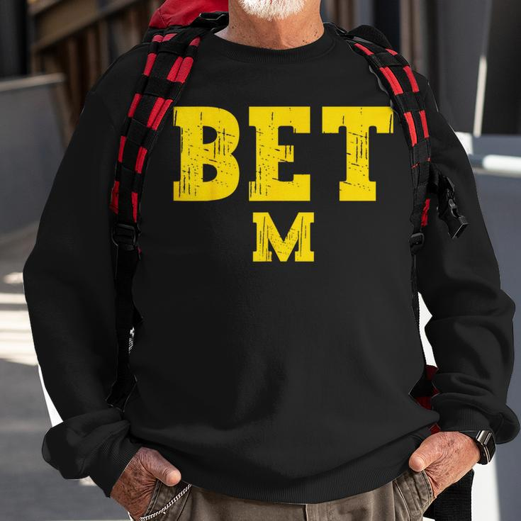 Michigan Bet Michigan Sweatshirt Gifts for Old Men