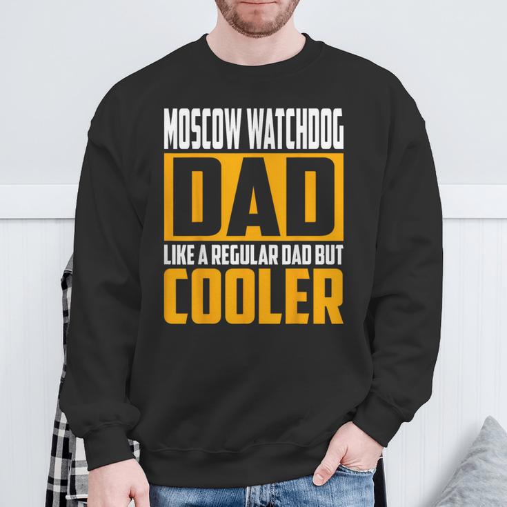 Moscow Watchdog Dad Like A Regular Dad But Cooler Sweatshirt Gifts for Old Men