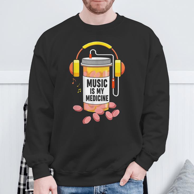 Music Is My Medicine Music Lover Quote Sweatshirt Gifts for Old Men