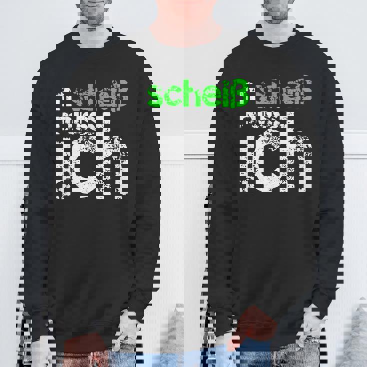 N Scheiß Muss Ich Sweatshirt, Lustiges Sänchen für Arbeit und Schule Geschenke für alte Männer