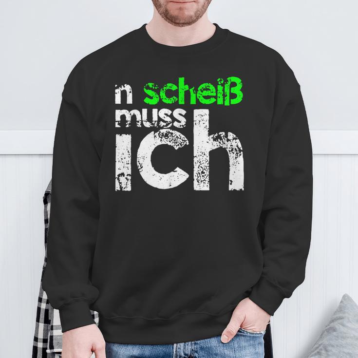 N Scheiß Muss Ich Sweatshirt, Lustiges Sänchen für Arbeit und Schule Geschenke für alte Männer