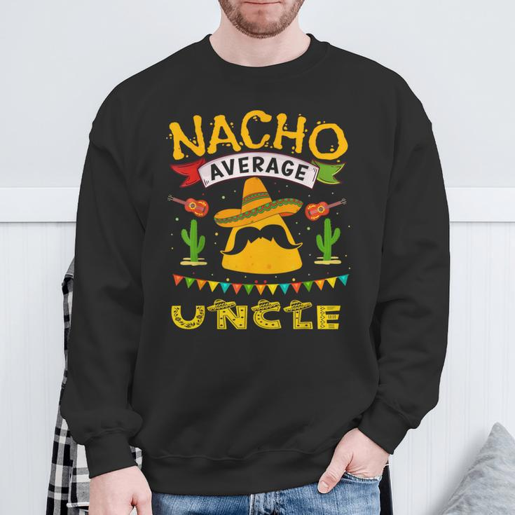 Nacho Uncle Cinco De Mayo Fathers Day Fiesta Mexican Sweatshirt Gifts for Old Men
