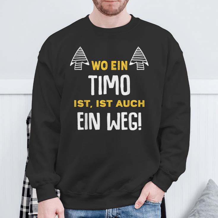 Name Timo Wo Ein Timo Ist Vorname Sweatshirt Geschenke für alte Männer