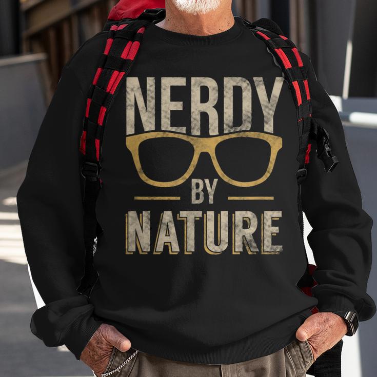 Nerd Nerdy By Nature Eyeglasses Frames Sweatshirt Gifts for Old Men