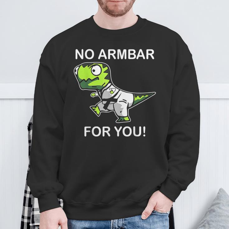 No Armbar For You Jiu Jitsu Dinosaur Sweatshirt Gifts for Old Men