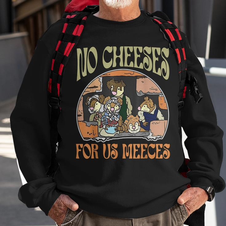 No Cheese For Us Meeces Sweatshirt Gifts for Old Men