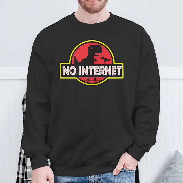 No Internet Park T-Rex Dinosaur For Geek Or Nerd Friend Sweatshirt Geschenke für alte Männer