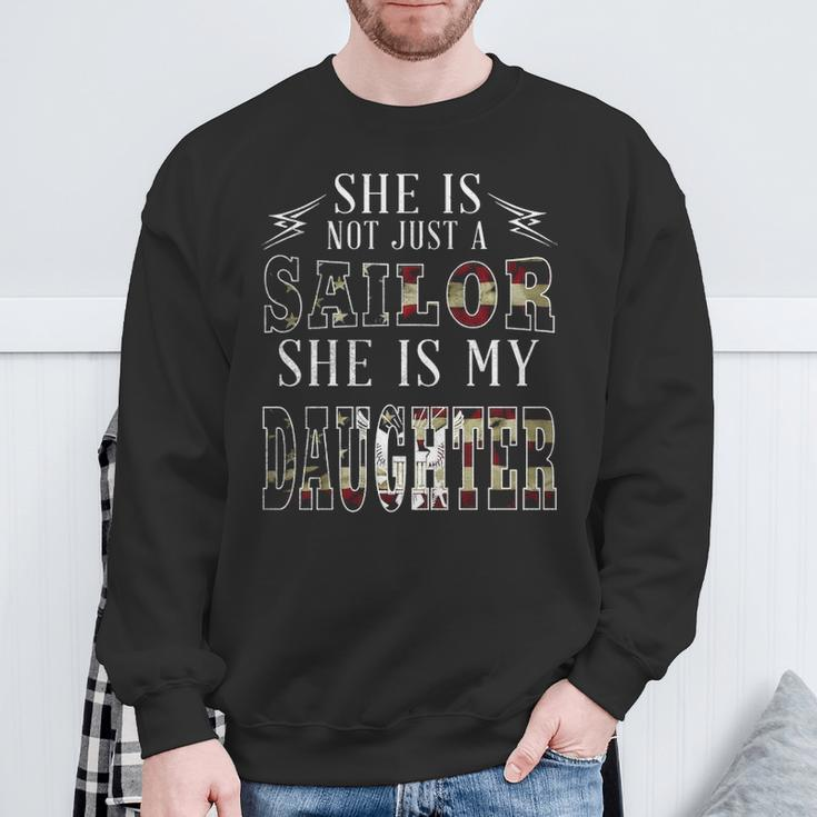 He Is Not Just A Sailor He Is My Daughter Sweatshirt Gifts for Old Men