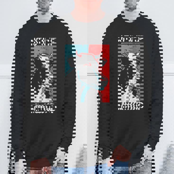 Not In The Mood Farm Farming Cow Sweatshirt Gifts for Old Men Not In The Mood Farm Farming Cow Sweatshirt Gifts for Old Men