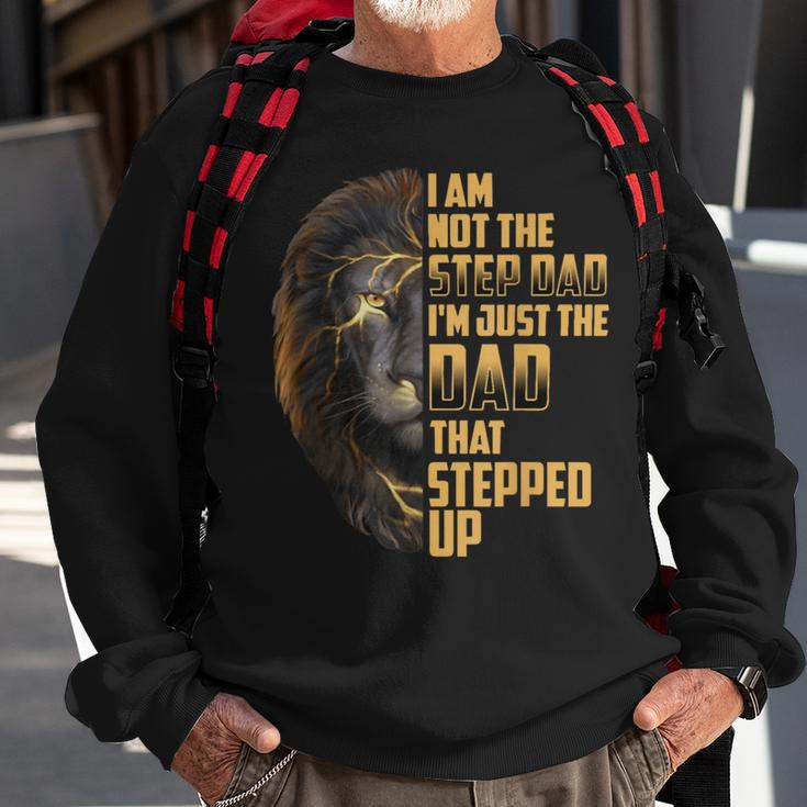Im Not The Stepdad I'm The Dad That Stepped Up Fathers Day Sweatshirt Gifts for Old Men