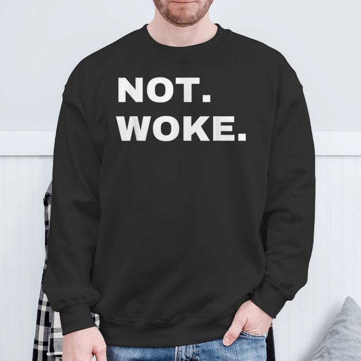 Not Woke Anti Woke Slogan Anti-Woke Sweatshirt Geschenke für alte Männer