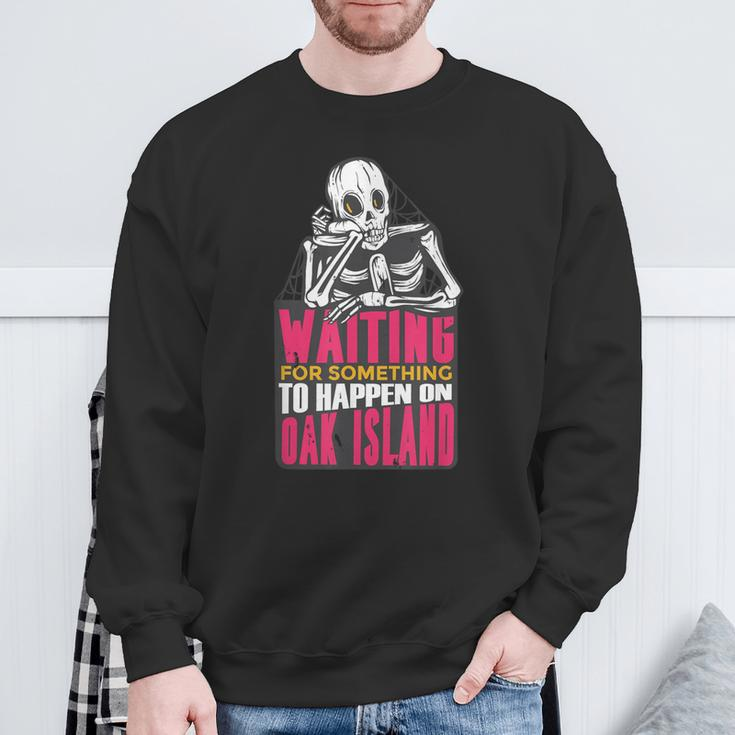 Oak Island Treasure Hunting Oak Island Mystery Sweatshirt Gifts for Old Men