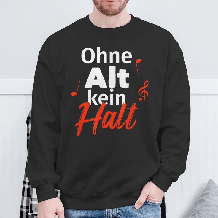 Ohne Alt Kein Halt Choir Singer Sweatshirt Geschenke für alte Männer