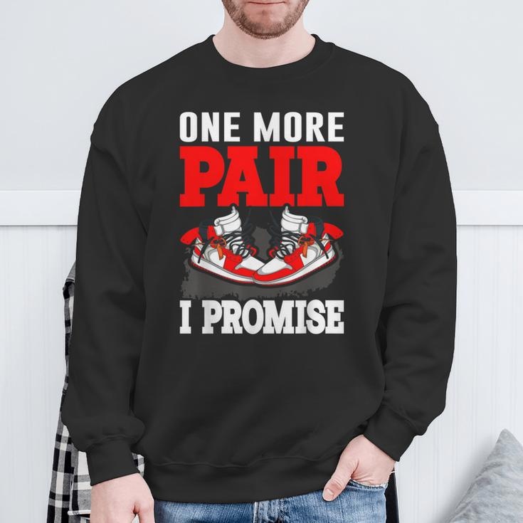 One More Pair I Promise Shoe Collector Sneakerhead Sweatshirt Gifts for Old Men
