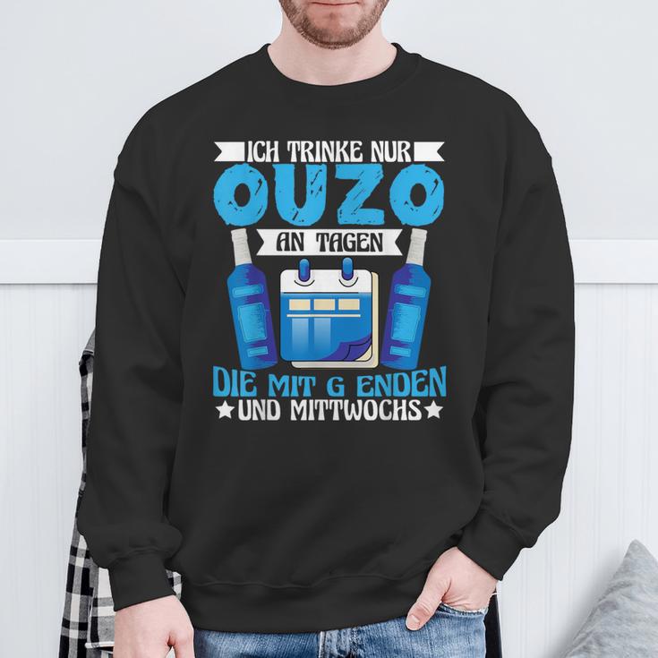 Ouzo Drink Only An Tagen Die Mit G Enden Und Wednesday Sweatshirt Geschenke für alte Männer