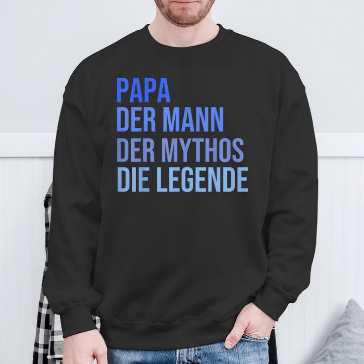 Papa Der Mann Der Mythos Die Legende Sweatshirt Geschenke für alte Männer