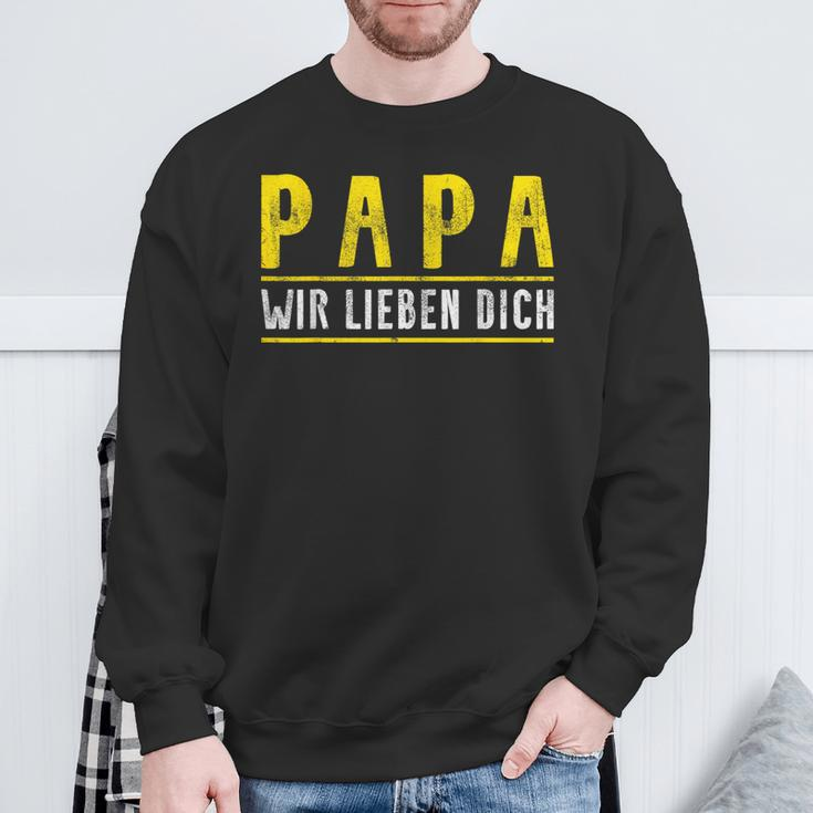 Papa Father's Day Son Tochter Papa Wir Lieben Dich Day Sweatshirt Geschenke für alte Männer