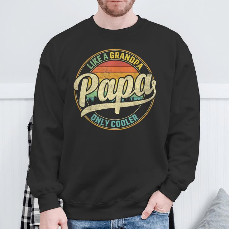 Papa Like A Grandpa Only Cooler For Dad Papa Men Sweatshirt Gifts for Old Men