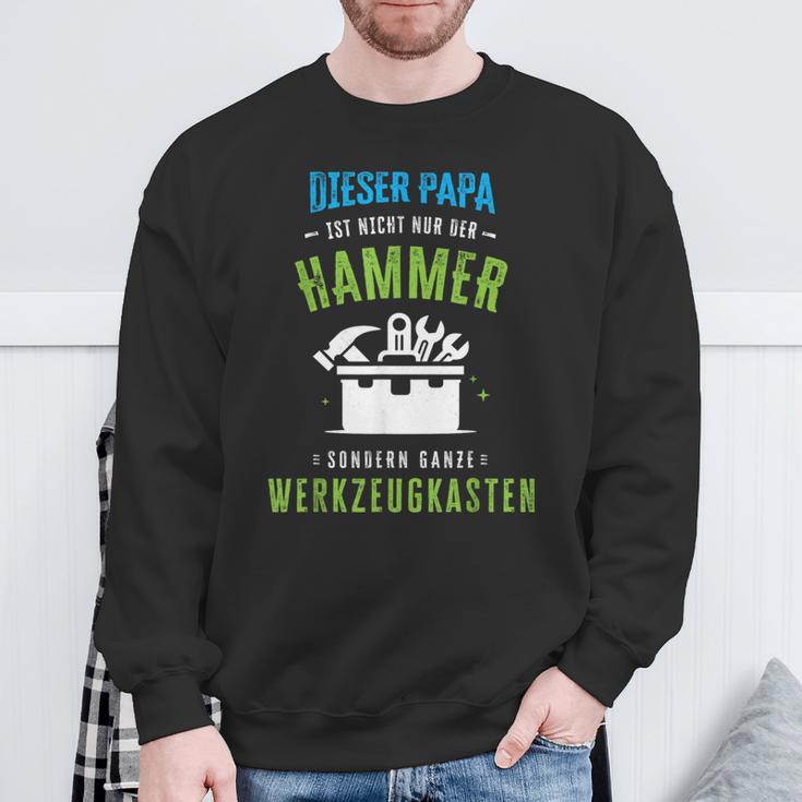 Papa Ist Nicht Nur Der Hammer Sondern Ganze Werkzeugkasten Sweatshirt Geschenke für alte Männer