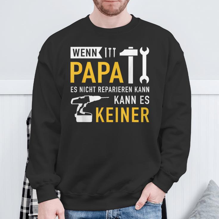 Papaater Nicht Reparieren Kann Saying Father's Day Sweatshirt Geschenke für alte Männer