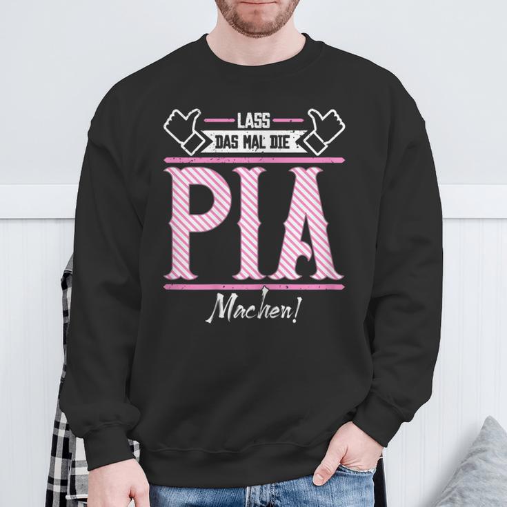 Pia Lass Das Die Pia Machen First Name Sweatshirt Geschenke für alte Männer